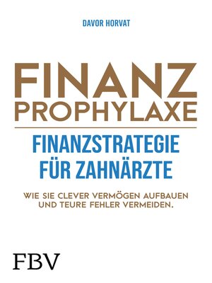 cover image of Finanzprophylaxe – Finanzstrategie für Zahnärzte